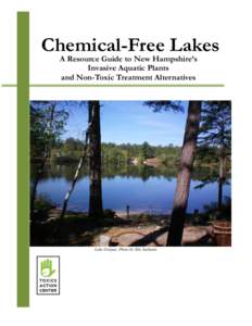 Chemical-Free Lakes A Resource Guide to New Hampshire’s Invasive Aquatic Plants and Non-Toxic Treatment Alternatives  Lake Ossipee, Photo by Alie Sarhanis