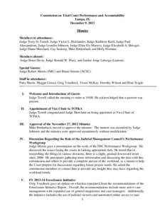 Commission on Trial Court Performance and Accountability Tampa, FL December 9, 2013 Minutes Members in attendance: Judge Terry D. Terrell, Judge Victor L. Hulslander, Judge Kathleen Kroll, Judge Paul