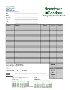 Send completed form to:  HOMETOWN SEEDS 95 W 200 N #2 Spanish Fork, UT[removed]Email: [removed]