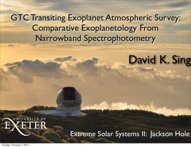 GTC Transiting Exoplanet Atmospheric Survey: Comparative Exoplanetology From Narrowband Spectrophotometry David K. Sing