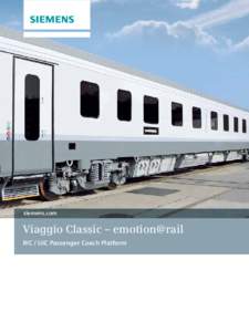 siemens.com  Viaggio Classic – emotion@rail RIC / UIC Passenger Coach Platform  Viaggio Classic