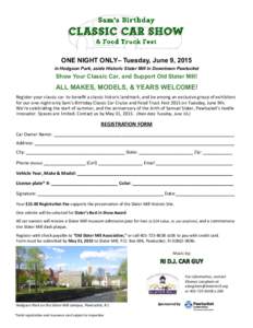 ONE NIGHT ONLY– Tuesday, June 9, 2015 in Hodgson Park, aside Historic Slater Mill in Downtown Pawtucket Show Your Classic Car, and Support Old Slater Mill!  ALL MAKES, MODELS, & YEARS WELCOME!