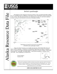 Alaska Resource Data File  Bethel quadrangle Descriptions of the mineral occurrences shown on the accompanying figure follow. See U.S. Geological Survey[removed]for a description of the information content of each field i