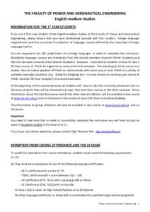 THE FACULTY OF POWER AND AERONAUTICAL ENGINEERING English-medium Studies INFORMATION FOR THE 1st YEAR STUDENTS If you are a first-year student of the English-medium studies at the Faculty of Power and Aeronautical Engine