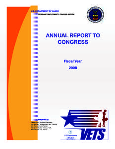 U.S. DEPARTMENT OF LABOR VETERANS’ EMPLOYMENT & TRAINING SERVICE ANNUAL REPORT TO CONGRESS