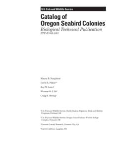 U.S. Fish and Wildlife Service  Catalog of Oregon Seabird Colonies Biological Technical Publication BTP-R1009-2007