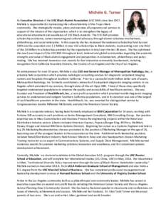 Michèle G. Turner As Executive Director of the USC Black Alumni Association (USC BAA) since late 2007, Michèle is responsible for maintaining the cultural identity of the Trojan Black community. She strategically creat