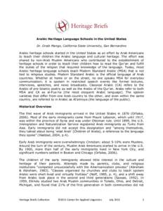 Arabic Heritage Language Schools in the United States Dr. Oraib Mango, California State University, San Bernardino Arabic heritage schools started in the United States as an effort by Arab Americans to teach their childr