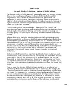 Satanic Heresy  Heresy I. The De-Evolutionary Nature of Might is Right The doctrine Might is Right – variously expressed in texts and writings such as those by the pseudonymous Ragnar Redbeard, by Nietzsche [1], and by