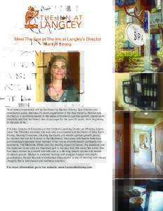 T H E I N N AT  LANGLEY Meet The Spa at The Inn at Langley’s Director Marilyn Strong