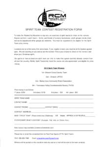 SPIRIT TEAM CONTEST REGISTRATION FORM To make the Rocket City Marathon a top race, we need lots of spirit teams to cheer on the runners. Anyone can form a spirit team -- family and friends of runners, businesses, youth g