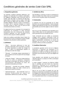 Condi&ons	
  générales	
  de	
  ventes	
  Coté-­‐Clair	
  SPRL   1.	
  Disposi)ons	
  générales	
  	
    3.	
  Validité	
  des	
  oﬀres	
  