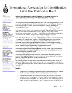 International Association for Identification Latent Print Certification Board Chair STEPHEN HOWARD Ontario Provincial Police 777 Memorial Avenue