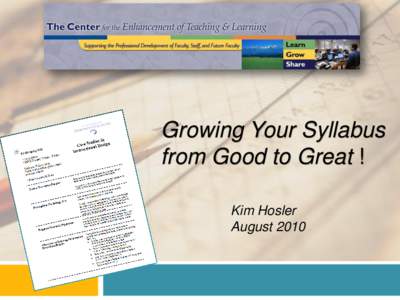 Growing Your Syllabus from Good to Great ! Kim Hosler August 2010  Welcome!