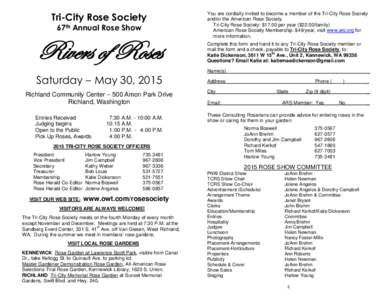 Tri-City Rose Society 67th Annual Rose Show Rivers of Roses Saturday – May 30, 2015 Richland Community Center – 500 Amon Park Drive