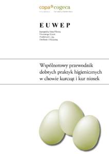 PRZEDMOWA Zgodnie z art. 9 rozporządzenia (WE) nr[removed]Parlamentu Europejskiego i Rady w sprawie higieny środków spożywczych COPA-COGECA oraz EUWEP1 korzystają ze sposobności, aby oddać w Państwa ręce nini