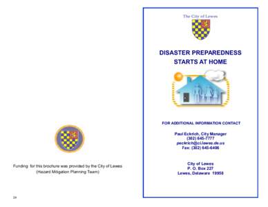 DISASTER PREPAREDNESS STARTS AT HOME FOR ADDITIONAL INFORMATION CONTACT  Paul Eckrich, City Manager