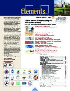 Elements is published jointly by the Mineralogical Society of America, the Mineralogical Society of Great Britain and Ireland, the Mineralogical Association of Canada, the Geochemical Society, The Clay Minerals Society, 