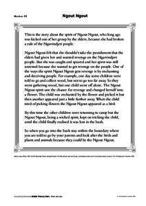 Handout 11  Ngout Ngout This is the story about the spirit of Ngout Ngout, who long ago was kicked out of her group by the elders, because she had broken