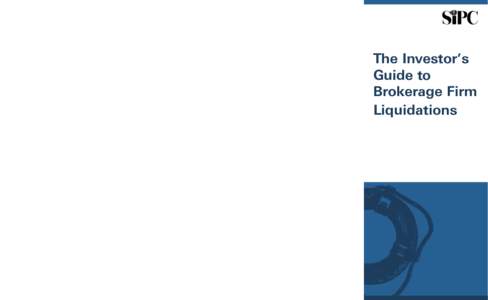 Introduction Brokerage firms that experience serious financial difficulties and must be shut down may undergo what are called “liquidation” proceedings. The good news is that such closures do not happen very