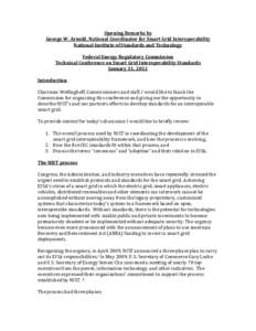 Opening Remarks by  George W. Arnold, National Coordinator for Smart Grid Interoperability  National Institute of Standards and Technology    Federal Energy Regulatory Commission  Technical Confer