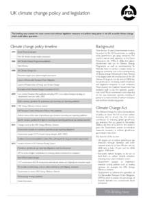 UK climate change policy and legislation  This briefing note reviews the most current and relevant legislative measures and policies being taken in the UK to tackle climate change which could affect operators.  Climate c