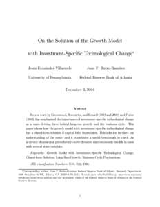 On the Solution of the Growth Model with Investment-Specific Technological Change∗ Jesús Fernández-Villaverde Juan F. Rubio-Ramírez