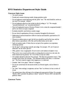 BYU Statistics Department Style Guide Common Style Issues • Use serial commas. • Periods and commas always go inside closing quotation marks. • Do not hyphenate words beginning with the prefix “non.” The word s