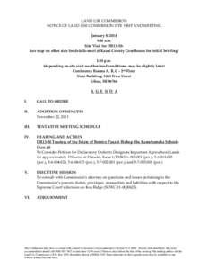 LAND USE COMMISSION NOTICE OF LAND USE COMMISSION SITE VISIT AND MEETING January 8, 2014 9:30 a.m. Site Visit for DR13-50(see map on other side for details-meet at Kauai County Courthouse for initial briefing) 1:30 p.m.