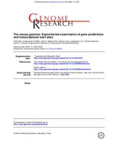 Downloaded from www.genome.org on November 14, 2007  The mouse genome: Experimental examination of gene predictions and transcriptional start sites Sujit Dike, Vivekanand S. Balija, Lidia U. Nascimento, Zhenyu Xuan, Jacq