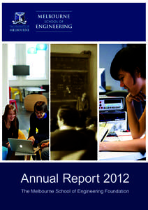 Melbourne School of Engineering Foundation Annual Report 2012