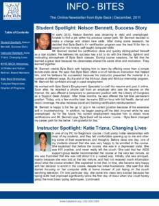 INFO - BITES The Online Newsletter from Byte Back | December, 2011 Student Spotlight: Nelson Bennett, Success Story Table of Contents Student Spotlight: Nelson