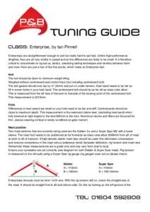 tuning guide class: Enterprise, by Ian Pinnell Enterprises are straightforward enough to sail but really hard to sail fast. Unlike high-performance dinghies, they are all very similar in speed and so the differences are 