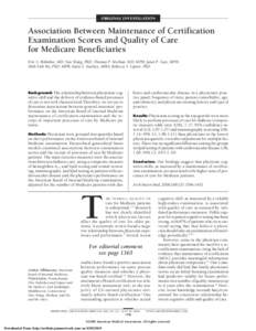 ORIGINAL INVESTIGATION  Association Between Maintenance of Certification Examination Scores and Quality of Care for Medicare Beneficiaries Eric S. Holmboe, MD; Yun Wang, PhD; Thomas P. Meehan, MD, MPH; Janet P. Tate, MPH