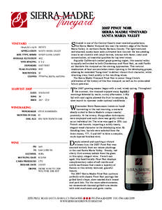 2007 pinot noir sierra madre vineyard santa maria valley VINEYARD ..................................................................................................................... designation