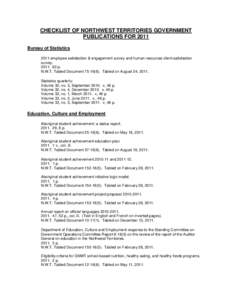 CHECKLIST OF NORTHWEST TERRITORIES GOVERNMENT PUBLICATIONS FOR 2011 Bureau of Statistics 2011 employee satisfaction & engagement survey and human resources client satisfaction survey[removed]p.