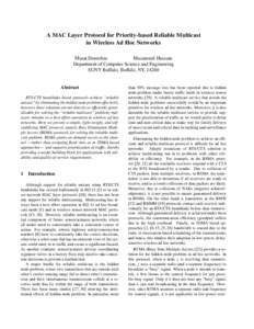 A MAC Layer Protocol for Priority-based Reliable Multicast in Wireless Ad Hoc Networks Murat Demirbas Muzammil Hussain Department of Computer Science and Engineering SUNY Buffalo, Buffalo, NY, 14260