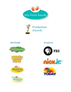 Production Awards Our brands  As seen on