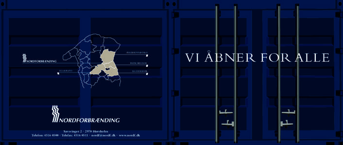 VI ÅBNER FOR ALLE  Savsvinget 2 · 2970 Hørsholm Telefon:  · Telefax:  ·  · www.nordf.dk  Containerhaven