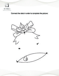 Connect the dots in order to complete the picture.  3 2