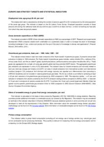 EUROPE 2020 STRATEGY TARGETS AND STATISTICAL INDICATORS  Employment rate, age group 20–64, per cent The employment rate is calculated by dividing the number of persons aged 20 to 64 in employment by the total populatio