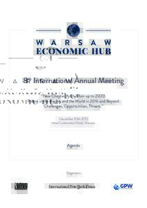 8th International Annual Meeting “New Chapter. In the Run-up toPoland in the Region and the World in 2016 and Beyond. Challenges, Opportunities, Threats.” December 10th 2015 InterContinental Hotel, Warsaw