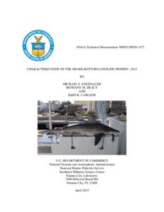 NOAA Technical Memorandum NMFS-SEFSC-677  CHARACTERIZATION OF THE SHARK BOTTOM LONGLINE FISHERY: 2014 BY MICHAEL P. ENZENAUER BETHANY M. DEACY