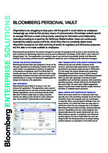 BLOOMBERG PERSONAL VAULT  ================================================================================================================ Organizations are struggling to keep pace with the growth in email volume as empl