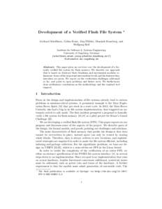 Development of a Verified Flash File System  ? Gerhard Schellhorn, Gidon Ernst, J¨org Pf¨ahler, Dominik Haneberg, and Wolfgang Reif