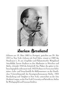 Lucian Bernhard Geboren am 15. März 1883 in Stuttgart, gestorben am 29. Mai 1972 in New York. Geboren als Emil Kahn, nimmt er 1905 das