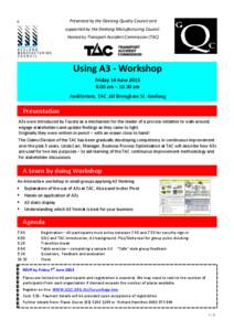 Presented by the Geelong Quality Council and  C supported by the Geelong Manufacturing Council. Hosted by Transport Accident Commission (TAC)