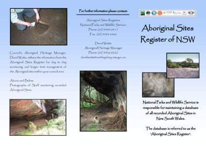 For further information please contact: Aboriginal Sites Registrar National Parks and Wildlife Service: Phone: ([removed]Fax: ([removed]David Watts
