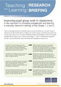 Teaching RESEARCH and Learning BRIEFING Number 11  Improving pupil group work in classrooms: