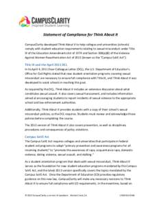 Statement of Compliance for Think About It CampusClarity developed Think About It to help colleges and universities (schools) comply with student education requirements relating to sexual misconduct under Title IX of the